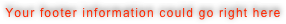 Your footer information could go right here